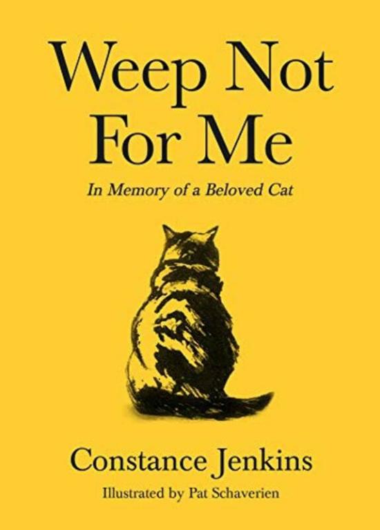 Health, Fitness & Dieting |   Weep Not For Me In Memory Of A Beloved Cat By Jenkins, Constance – Schaverien, Pat Hardcover Health, Fitness & Dieting Health, Fitness & Dieting