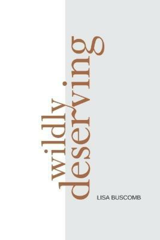 Health, Fitness & Dieting |   Wildly Deserving,Paperback, By:Buscomb, Lisa Health, Fitness & Dieting