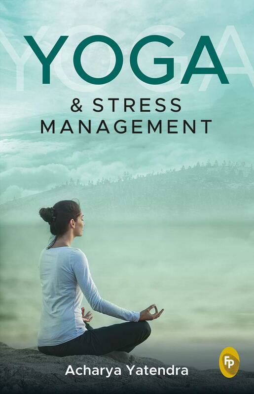 Health, Fitness & Dieting |   Yoga & Stress Management, Paperback Book, By: Acharya Yatendra Health, Fitness & Dieting Health, Fitness & Dieting