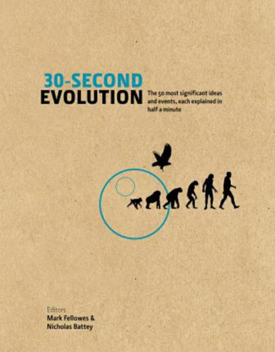 History & Archaeology |   30-Second Evolution: The 50 Most Significant Ideas And Events, Each Explained In Half A Minute, Hardcover Book, By: Mark Fellowes History & Archaeology History & Archaeology