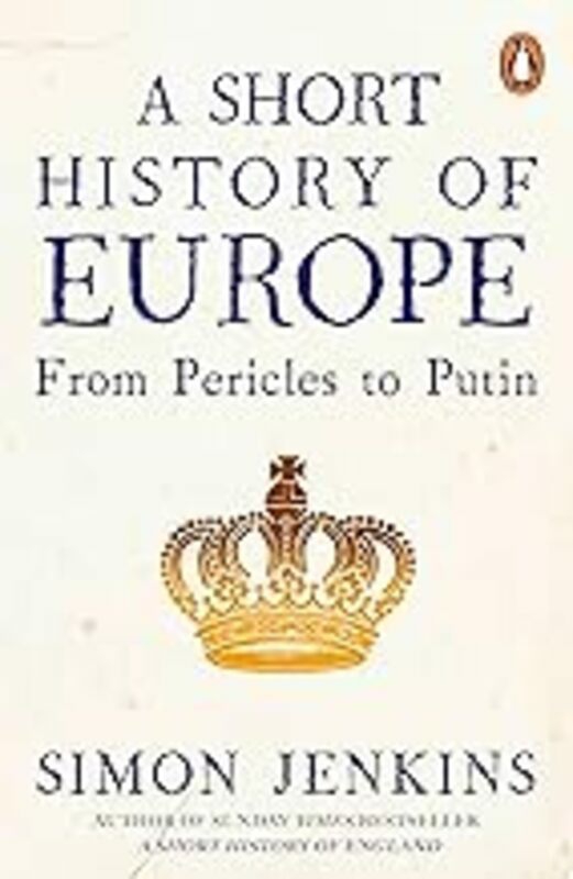 History & Archaeology |   A Short History Of Europe: From Pericles To Putin By Jenkins, Simon – Paperback History & Archaeology History & Archaeology