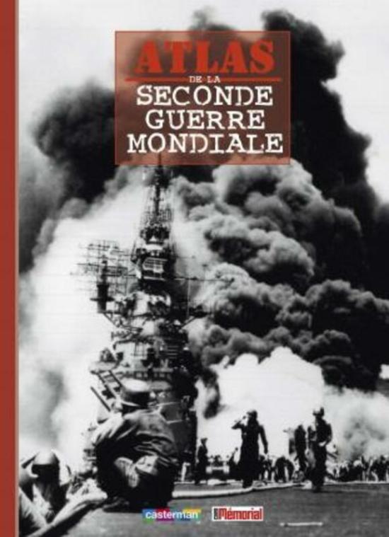 History & Archaeology |   Atlas De La Seconde Guerre Mondiale.Paperback,By :Isabelle Bournier History & Archaeology History & Archaeology