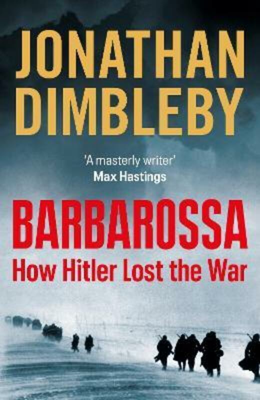 History & Archaeology |   Barbarossa: How Hitler Lost The War.Paperback,By :Dimbleby, Jonathan History & Archaeology History & Archaeology