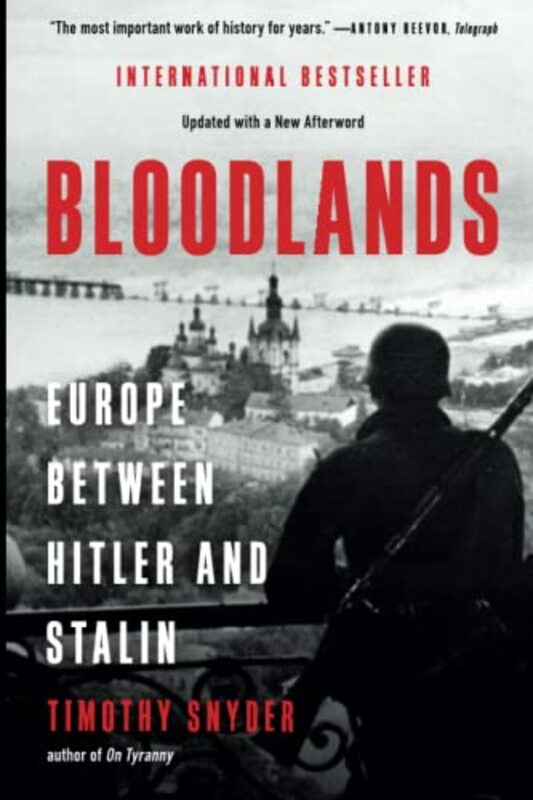 History & Archaeology |   Bloodlands: Europe Between Hitler And Stalin,Paperback By Snyder, Timothy History & Archaeology History & Archaeology