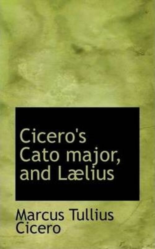 History & Archaeology |   Cicero’s Cato Major, And L Lius.Hardcover,By :Cicero, Marcus Tullius History & Archaeology History & Archaeology