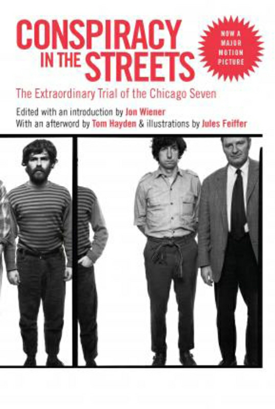 History & Archaeology |   Conspiracy In The Streets: The Extraordinary Trial Of The Chicago Eight, Paperback Book, By: Jon Weiner History & Archaeology History & Archaeology