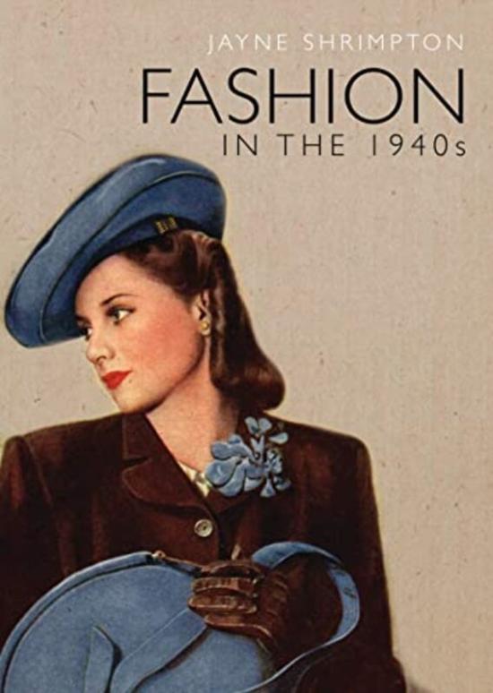 History & Archaeology |   Fashion In The 1940S , Paperback By Shrimpton, Jayne History & Archaeology History & Archaeology