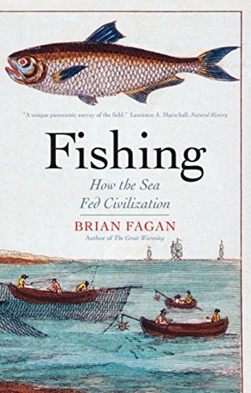 History & Archaeology |   Fishing How The Sea Fed Civilization By Fagan, Brian Paperback History & Archaeology History & Archaeology