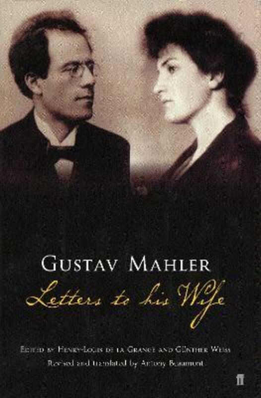 History & Archaeology |   Gustav Mahler: Letters To His Wife.Paperback,By :Gustav Mahler History & Archaeology History & Archaeology