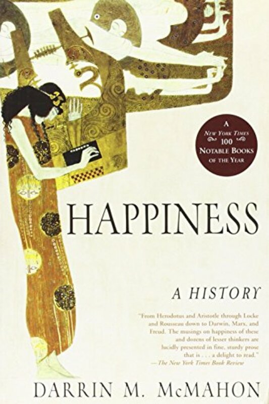 History & Archaeology |   Happiness: A History , Paperback By Mcmahon, Ben Weider Professor Darrin M History & Archaeology History & Archaeology