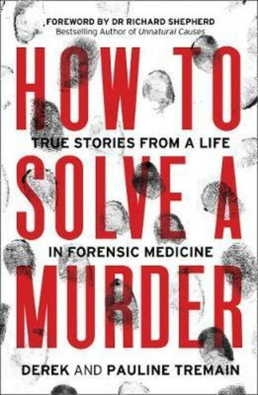 History & Archaeology |   How To Solve A Murder.Paperback,By :Derek Tremain History & Archaeology History & Archaeology