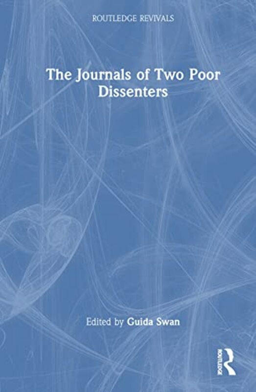 History & Archaeology |   Journals Of Two Poor Dissenters By Guida Swan – Hardcover History & Archaeology History & Archaeology