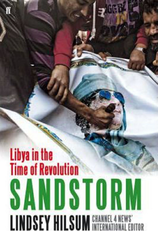 History & Archaeology |   Sandstorm, Paperback Book, By: Lindsey Hilsum History & Archaeology History & Archaeology