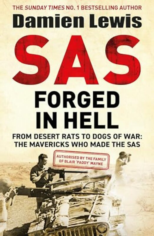 History & Archaeology |   Sas Forged In Hell From Desert Rats To Dogs Of War The Mavericks Who Made The Sas By Lewis, Damien Paperback History & Archaeology History & Archaeology