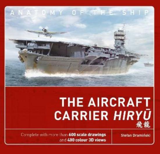 History & Archaeology |   The Aircraft Carrier Hiryu,Hardcover, By:Draminski, Stefan History & Archaeology History & Archaeology