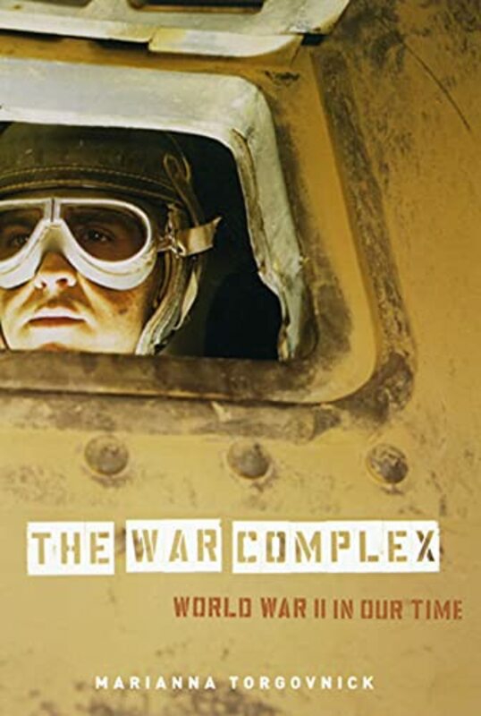 History & Archaeology |   The War Complex World War Ii In Our Time By Torgovnick, Marianna – Hardcover History & Archaeology History & Archaeology