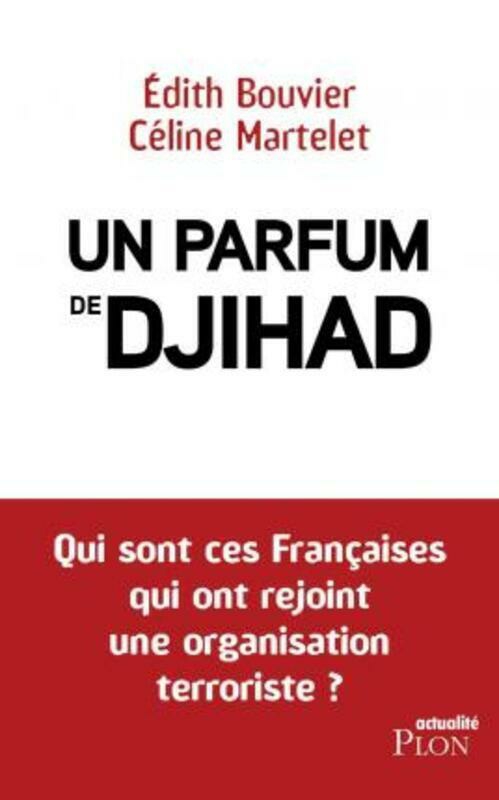 History & Archaeology |   Un Parfum De Jihad.Paperback,By :Edith Bouvier History & Archaeology History & Archaeology