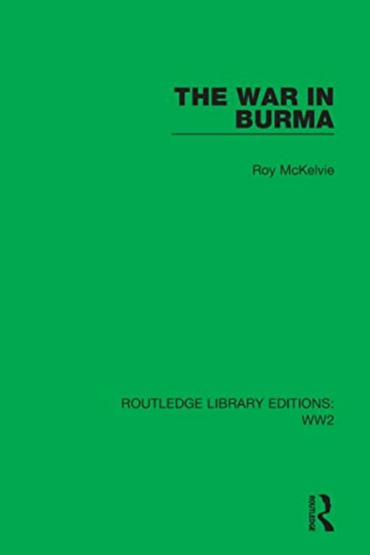 History & Archaeology |   War In Burma Paperback By Roy Mckelvie History & Archaeology History & Archaeology