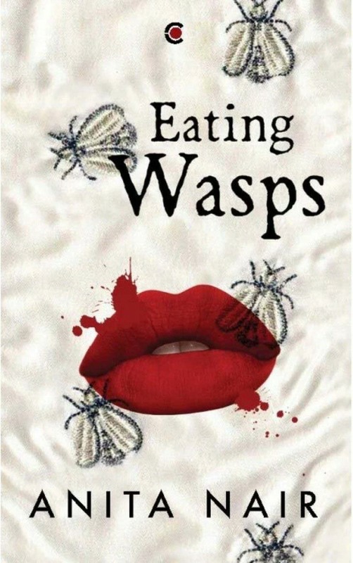 Literature & Fiction |   Eating Wasps, Paperback Book, By: Anita Nair Literature & Fiction Literature & Fiction