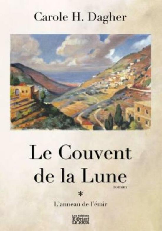 Literature & Fiction |   Le Couvent De La Lune T1. L’Anneau De L’Emir.Paperback,By :Carole Dagher Literature & Fiction Literature & Fiction