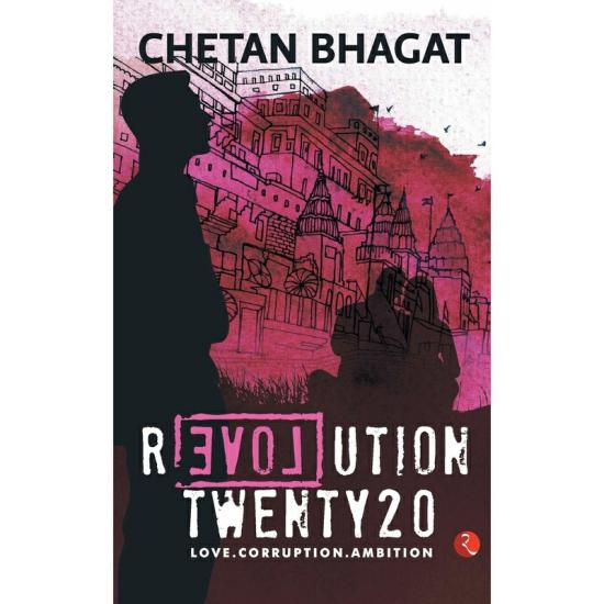 Literature & Fiction |   Revolution Twenty20: Love. Corruption. Ambition, Paperback Book, By: Chetan Bhagat Literature & Fiction Literature & Fiction