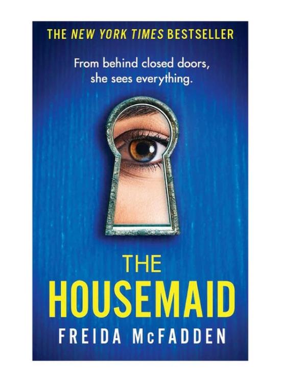 Literature & Fiction |   The Housemaid: An Absolutely Addictive Psychological Thriller With A Jaw-Dropping Twist The Housemaid Series 1, Paperback Book, By: Freida Mcfadden Literature & Fiction Literature & Fiction