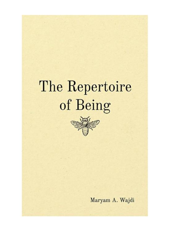 Literature & Fiction |   The Repertoire Of Being, Paperback Book, By: Maryam A. Wajdi Literature & Fiction Literature & Fiction