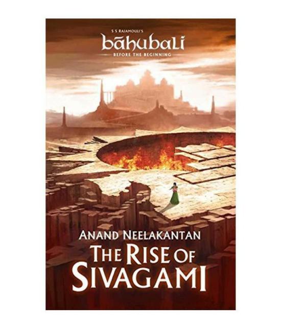 Literature & Fiction |   The Rise Of Sivagami: Book 1 Of Baahubali Before The Beginning, Paperback Book, By: Anand Neelakantan Literature & Fiction Literature & Fiction