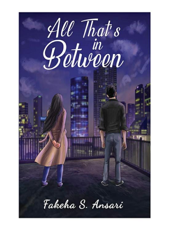 Parenting & Relationships |   All That’s In Between, Paperback Book, By: Fakeha S. Ansari Parenting & Relationships Parenting & Relationships