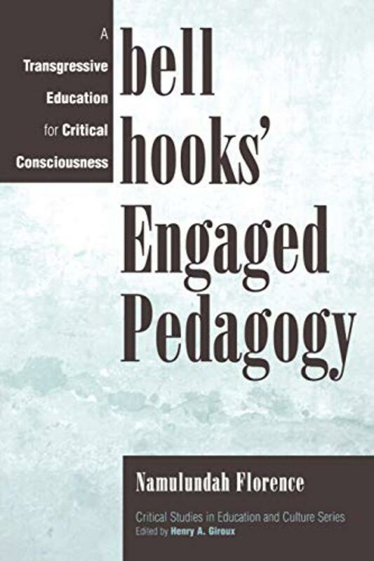 Parenting & Relationships |   Bell Hooks Engaged Pedagogy A Transgressive Education For Critical Consciousness By Namulundah Florence Paperback Parenting & Relationships Parenting & Relationships