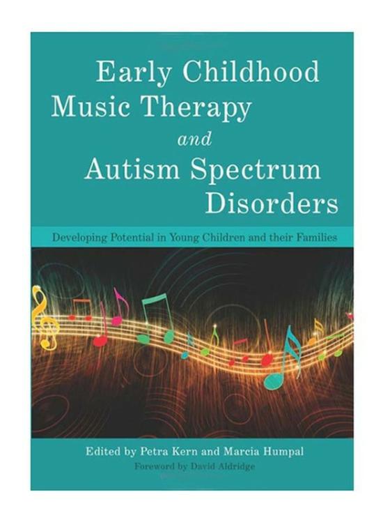 Parenting & Relationships |   Early Childhood Music Therapy And Autism Spectrum Disorders : Developing Potential In Young Children And Their Families, Paperback Book, By: Marcia Humpal And Petra Kern Parenting & Relationships Parenting & Relationships