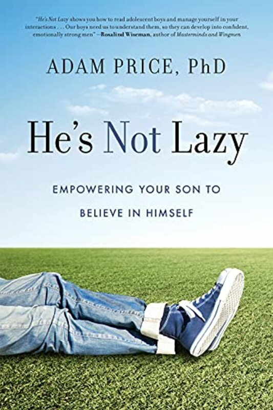 Parenting & Relationships |   Hes Not Lazy: Empowering Your Son To Believe In Himself , Paperback By Price, Adam Parenting & Relationships Parenting & Relationships