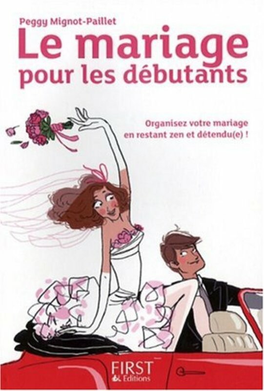 Parenting & Relationships |   Le Mariage Pour Les D Butants,Paperback By Peggy Mignot-Paillet Parenting & Relationships Parenting & Relationships