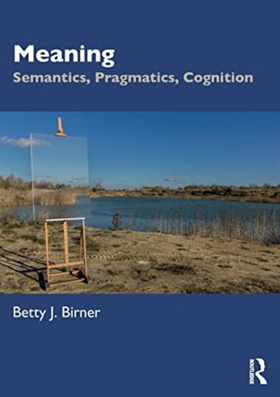 Parenting & Relationships |   Meaning Paperback By Betty J. Birner (Northern Illinois University, Usa) Parenting & Relationships Parenting & Relationships