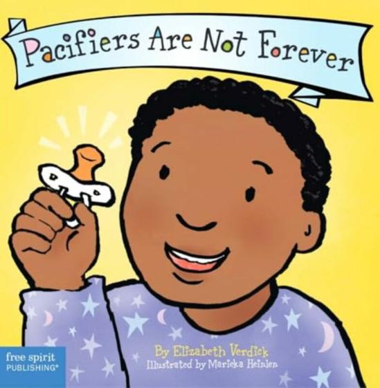 Parenting & Relationships |   Pacifiers Are Not Forever By Verdick, Elizabeth Hardcover Parenting & Relationships Parenting & Relationships