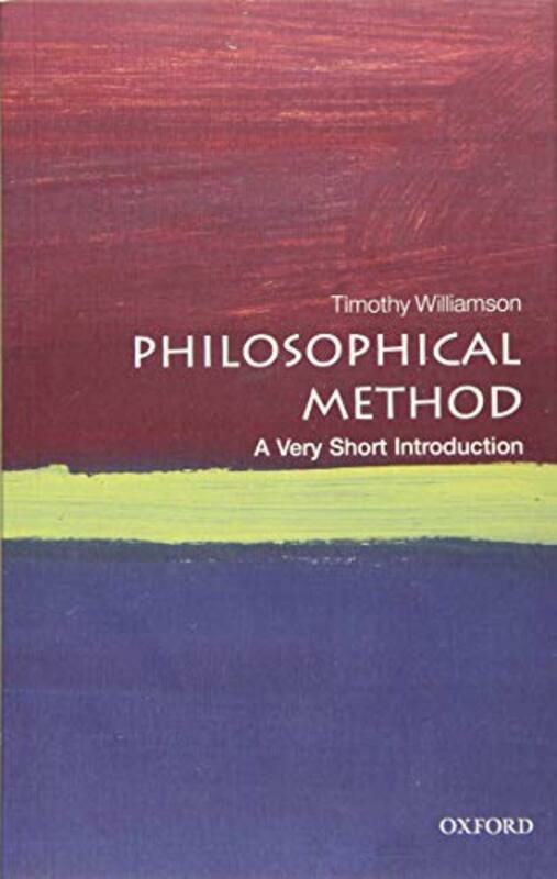 Parenting & Relationships |   Philosophical Method A Very Short Introduction By Williamson, Timothy (University Of Oxford) Paperback Parenting & Relationships Parenting & Relationships