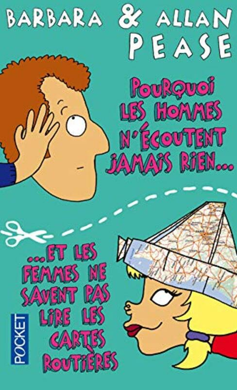 Parenting & Relationships |   Pourquoi Les Hommes N’Ecoutent Jamais Rien Et Les Femmes Ne Savent Pas Lire Les Cartes Routieres ?, By: Barbara Pease Parenting & Relationships Parenting & Relationships