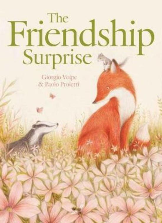 Parenting & Relationships |   The Friendship Surprise.Hardcover,By :Volpe, Giorgio – Proietti, Paolo – Yuen-Killick, Angus Parenting & Relationships Parenting & Relationships