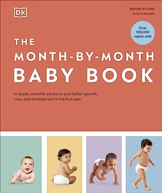 Parenting & Relationships |   The Monthbymonth Baby Book Indepth Monthly Advice On Your Babys Growth Care And Development By Dk Hardcover Parenting & Relationships Parenting & Relationships