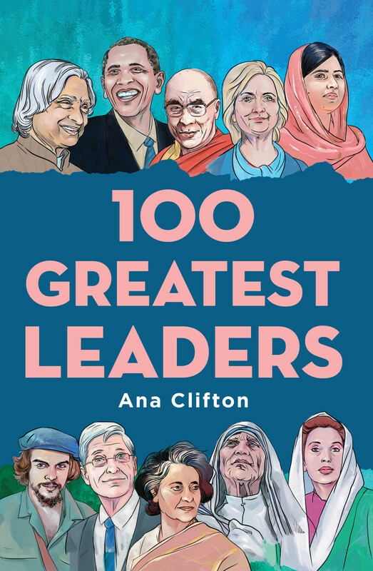 Politics & Social Sciences |   100 Greatest Leaders, Paperback Book, By: Ana Clifton Politics & Social Sciences Politics & Social Sciences