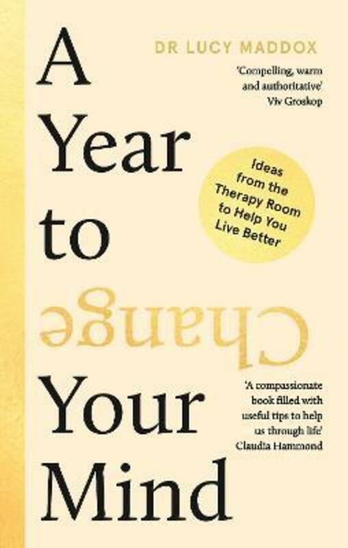 Politics & Social Sciences |   A Year To Change Your Mind: Ideas From The Therapy Room To Help You Live Better Politics & Social Sciences Politics & Social Sciences