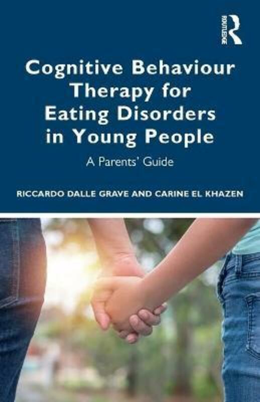 Politics & Social Sciences |   Cognitive Behaviour Therapy For Eating Disorders In Young People,Paperback, By:Riccardo Dalle Grave Politics & Social Sciences Politics & Social Sciences