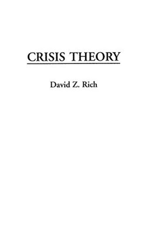 Politics & Social Sciences |   Crisis Theory , Hardcover By Rich, David Politics & Social Sciences Politics & Social Sciences