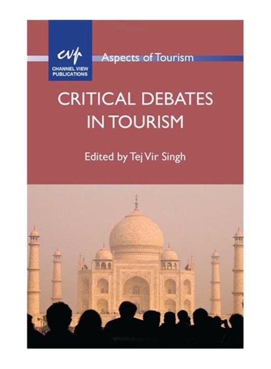 Politics & Social Sciences |   Critical Debates In Tourism: Aspects Of Tourism, Paperback Book, By: Tej Vir Singh Politics & Social Sciences Politics & Social Sciences