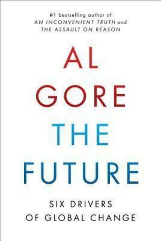 Politics & Social Sciences |   ^(M) The Future: Six Drivers Of Global Cahnge.Paperback,By :Al Gore Politics & Social Sciences Politics & Social Sciences