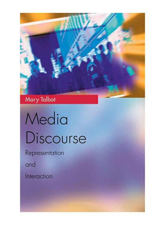 Politics & Social Sciences |   Media Discourse: Representation And Interaction, Paperback Book, By: Mary Talbot Politics & Social Sciences Politics & Social Sciences