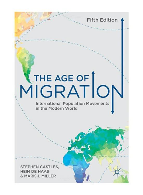 Politics & Social Sciences |   The Age Of Migration: International Population Movements In The Modern World 5Th Edition, Paperback Book, By: Mark J. Miller, Stephen Castles, Hein De Haas Politics & Social Sciences Politics & Social Sciences