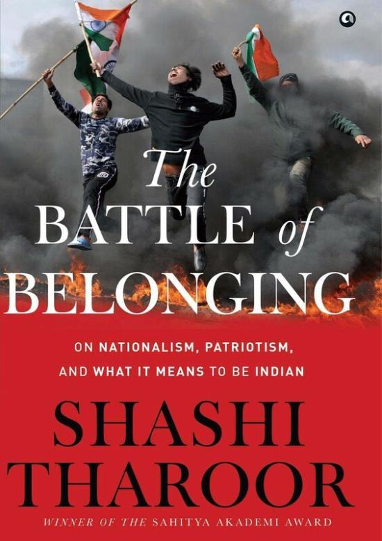 Politics & Social Sciences |   The Battle Of Belonging: On Nationalism, Patriotism, And What It Means To Be Indian, Hardcover Book, By: Shashi Tharoor Politics & Social Sciences Politics & Social Sciences