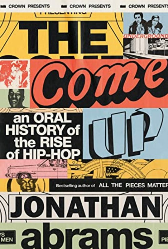 Politics & Social Sciences |   The Come Up , Hardcover By Abrams, Jonathan Politics & Social Sciences Politics & Social Sciences