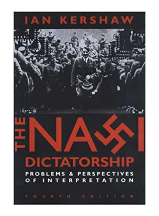 Politics & Social Sciences |   The Nazi Dictatorship: Problems & Perspectives Of Interpretation, Paperback Book, By: Ian Kershaw Politics & Social Sciences Politics & Social Sciences